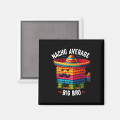 Gewone Nacho Grote Bro Piñata Broer Zus Cinco Magneet (Voorkant / Achterkant)