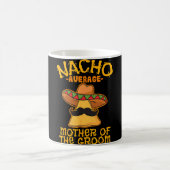 Gewone Nacho-moeder Van De Bruidegom Mexicaanse Ci Koffiemok (Center)