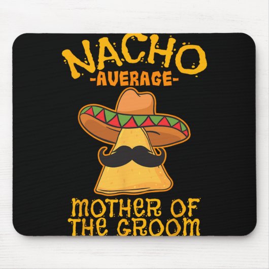 Gewone Nacho-moeder Van De Bruidegom Mexicaanse Ci Muismat (Voorkant)