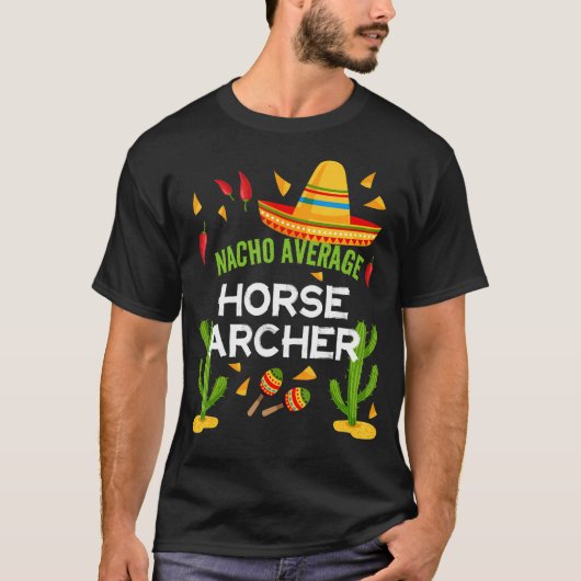 Gewone Nacho Paard Boogschutter Cinco De Mayo T-shirt (Voorkant)