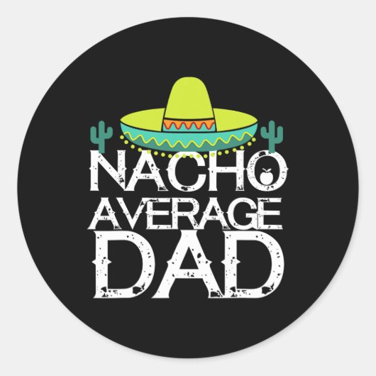 Gewone Nacho Papa Cinco De Mayo Grappig Vader Cade Ronde Sticker (Voorkant)