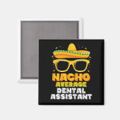 Gewone Nacho Tandheelkundige Assistent Cinco De Ma Magneet (Voorkant / Achterkant)
