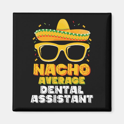 Gewone Nacho Tandheelkundige Assistent Cinco De Ma Magneet (Voorkant)