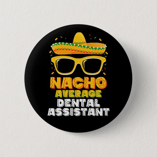 Gewone Nacho Tandheelkundige Assistent Cinco De Ma Ronde Button 5,7 Cm (Voorkant)