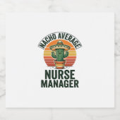 Gewone Nacho-verpleegkundige manager grappig cactu Sparkling Wijnetiket (Enkel label)