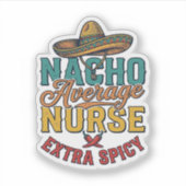 Gewone Nacho-verpleegster Extra pittige grappige v Sticker (Voorkant)
