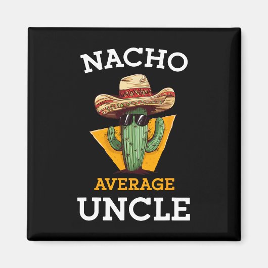 Gewone Oom Niet Fun Uncle Mexicaanse Oom Cactus Ci Magneet (Voorkant)