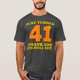Gewoon 41 Goddank, ik ben nog steeds warm 41ste Bi T-shirt