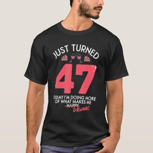 Gewoon 47 wijn Drink 47e verjaardag Drink G T-shirt (Voorkant)