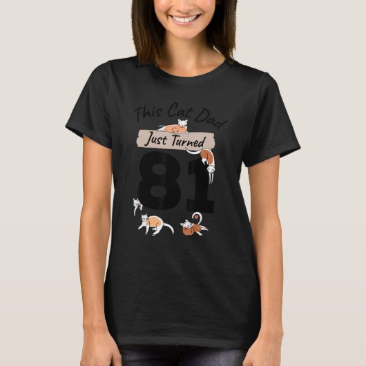 Gewoon 81 kat papa op dag 81ste kat Birthday Gag T-shirt (Voorkant)
