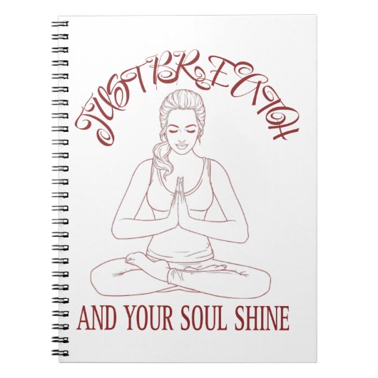 Gewoon adem en je ziel glanzen T-shirt Notitieboek (Voorkant)