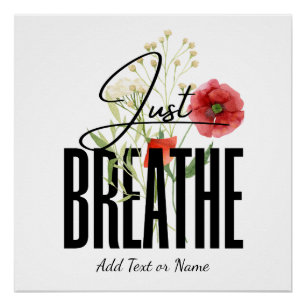 Gewoon ademen Leuke Moderne Bloemen Inspiratie Perfect Poster