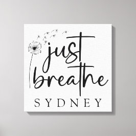 Gewoon ademen paardenbloem aangepaste naam canvas afdruk