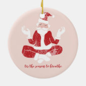Gewoon Ademhalen Yoga Kerstman Keramisch Ornament (Achterkant)