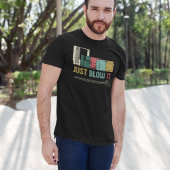 Gewoon blaas het - grappig videogame t-shirt