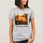Gewoon Blijf Hangen T-Shirt (Voorkant)