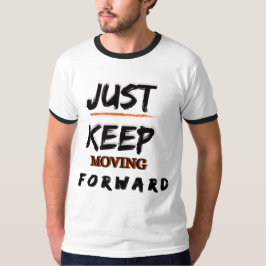 Gewoon Blijven Doorgaan Heren Motiverende T-Shirt