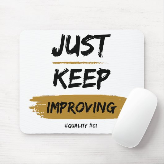 Gewoon blijven verbeteren #CI - FQ muismat (Met muis)
