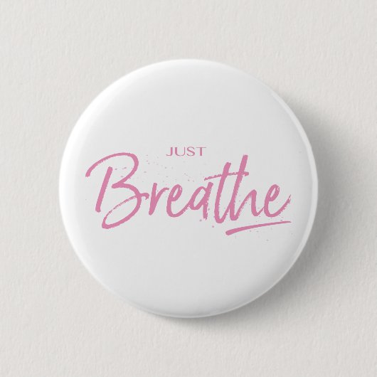 Gewoon Breedte, Yoga, Zen Quote Ronde Button 5,7 Cm (Voorkant)