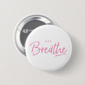 Gewoon Breedte, Yoga, Zen Quote Ronde Button 5,7 Cm (Voorkant /achterkant)