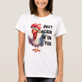 Gewoon Chicken in op jou T-shirt (Voorkant)