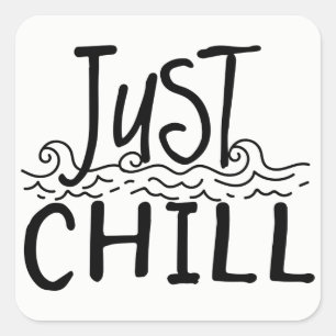 Gewoon Chille Attitude Motiverende Quote Vierkante Sticker