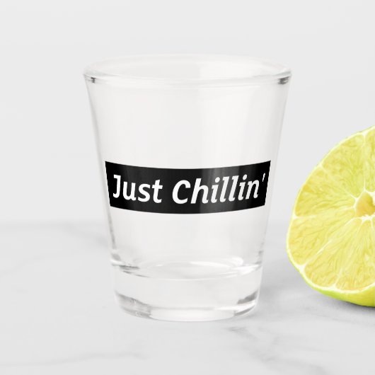 Gewoon Chillen Shotglas Shot Glas (Voorkant)