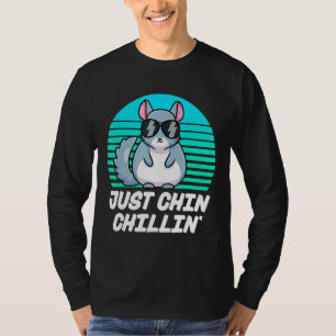 Gewoon Chin Chillin Funny Chinchilla Lovers Chinch T-shirt