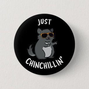 Gewoon Chin-Chillin Funny Chinchilla Pun Dark BG Ronde Button 5,7 Cm