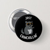 Gewoon Chin-Chillin Funny Chinchilla Pun Dark BG Ronde Button 5,7 Cm (Voorkant /achterkant)