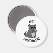 Gewoon Chin-Chillin Funny Chinchilla Pun Magneet