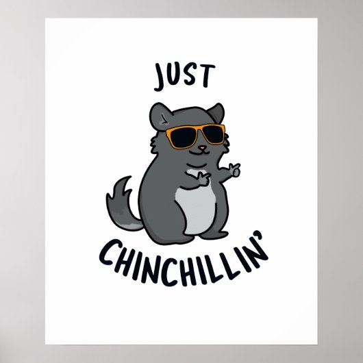 Gewoon Chin-Chillin Funny Chinchilla Pun Poster (Voorkant)
