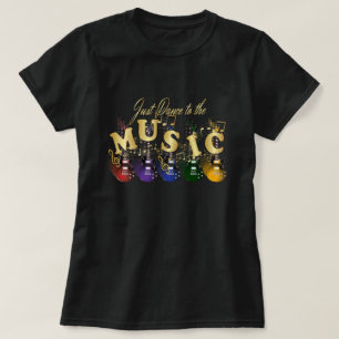Gewoon dansen naar de muziek t-shirt