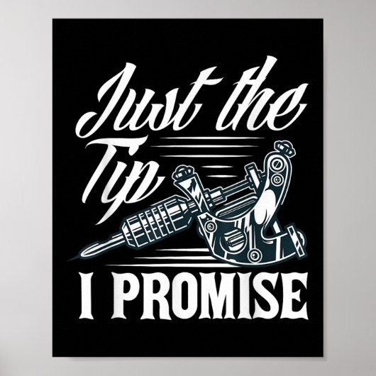Gewoon de tip die ik beloof Grappig Gezegde Tattoo Poster (Voorkant)