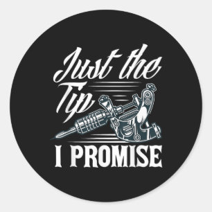 Gewoon de tip die ik beloof Grappig Gezegde Tattoo Ronde Sticker