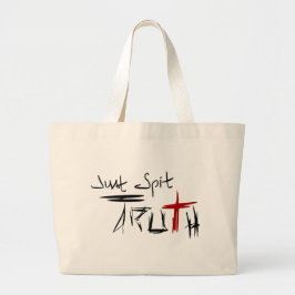 Gewoon de Waarheid spuiten Grote Tote Bag