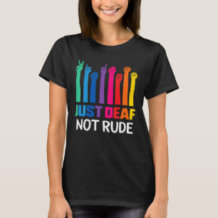 Gewoon Doof Niet Onbeleefd Doof Bewustzijn Geel Li T-shirt