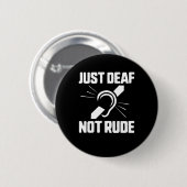 Gewoon Doof Niet Onbeleefd Doof Bewustzijn Gele Li Ronde Button 5,7 Cm (Voorkant /achterkant)