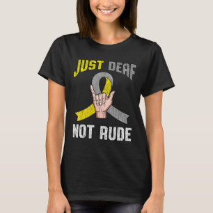 Gewoon doof niet onbeleefd kledingbewustzijn ASL T T-shirt