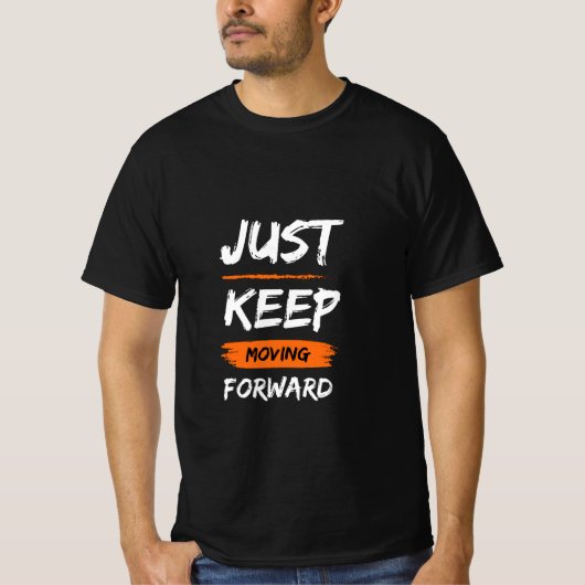 Gewoon doorgaan Quote T-shirt (Voorkant)