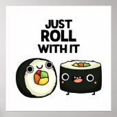 Gewoon doorlopen met het grappige Sushi Roll Pun Poster (Voorkant)