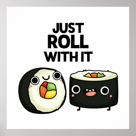 Gewoon doorlopen met het grappige Sushi Roll Pun Poster (Voorkant)
