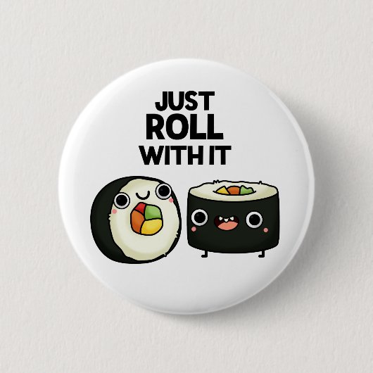 Gewoon doorlopen met het grappige Sushi Roll Pun Ronde Button 5,7 Cm (Voorkant)