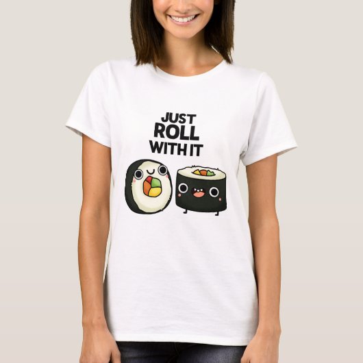 Gewoon doorlopen met het grappige Sushi Roll Pun T-shirt (Voorkant)