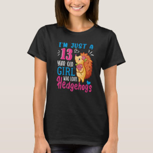 Gewoon een 13-jarig meisje dat houdt van egels 13t t-shirt