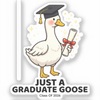 Gewoon een afgestudeerde gans Klas van 2026 Grappi Sticker