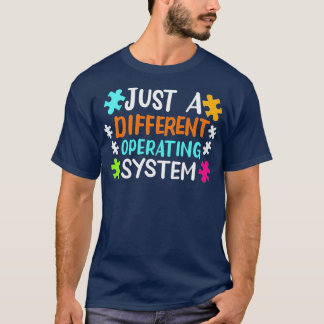 Gewoon een ander besturingssysteem Autisme Awarene T-shirt