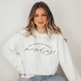 Gewoon een ander Manic MOMday Funny Sweatshirt