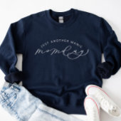 Gewoon een ander Manic MOMday Funny Sweatshirt