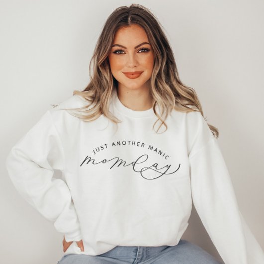 Gewoon een ander Manic MOMday Funny Sweatshirt